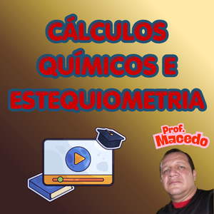 C&Aacute;LCULOS QU&Iacute;MICOS E ESTEQUIOMETRIA